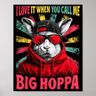 Love When Call Big Hoppa for Boys Kids Easter Poster