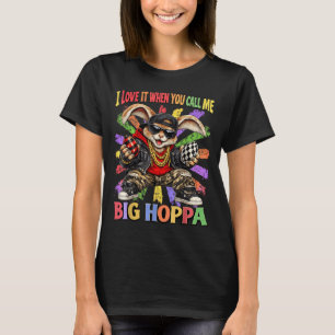 Love When Call Big Hoppa Shirt Men Women Kids