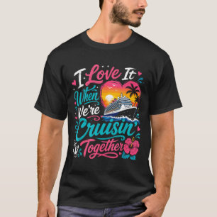 Love when cruisin' together couple matching T-Shirt