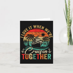 Love when cruisin' together summer beach cruise card
