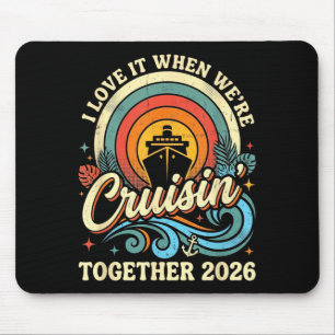 Love when cruising together 2026 matching cruise mouse pad