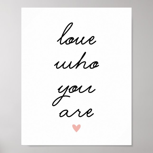 Love who you are - Inspirational Quote Poster (Front)