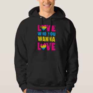 Love Who You Wanna Love Cute Trendy Pansexual Prid Hoodie