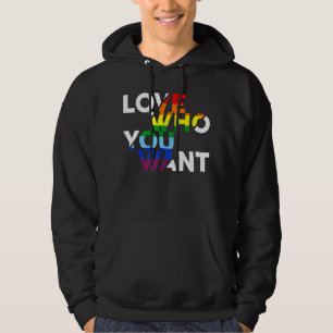 Love Who You Want Gay Bisexual Transgender Lgbt Ra Hoodie
