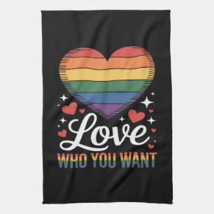 Love Who You Want Gay Pride LGBT Tea Towel