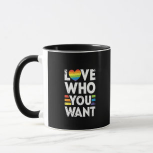 Love Who You Want LGBT Pride Month  Mug