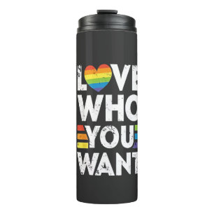 Love Who You Want LGBT Pride Month Thermal Tumbler