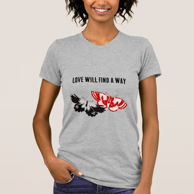 Love Will Find A Way With Vintage Butterflies T-Shirt (Front)