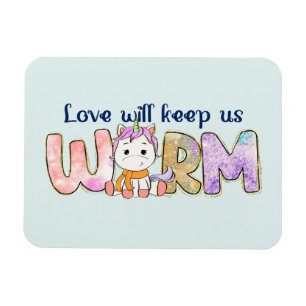 Love Will Keep Us Warm Unicorn Winter Magnet