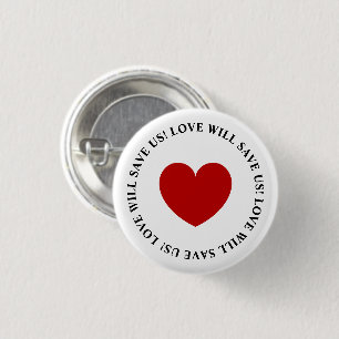 Love Will Save Us Slogan White 3 Cm Round Badge