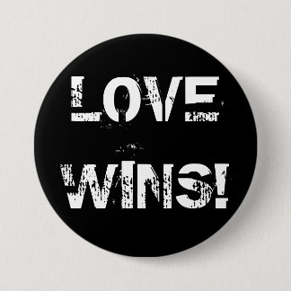 LOVE WINS! 7.5 CM ROUND BADGE