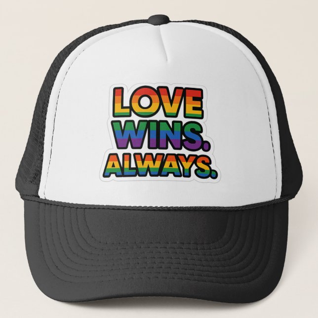 Love Wins. Always – LGBTQ+ Pride Trucker Hat (Front)