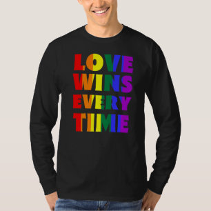 Love Wins Every Time Lgbtq Rainbow Flag Gay Pride T-Shirt