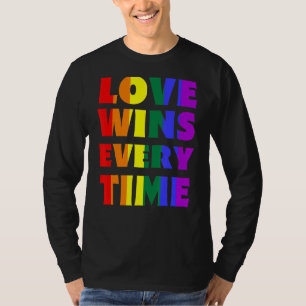 Love Wins Every Time Lgbtq Rainbow Flag Gay Pride T-Shirt