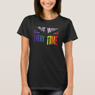 Love Wins Every Time Lgbtqia+ Rainbow Flag Gay Pri T-Shirt