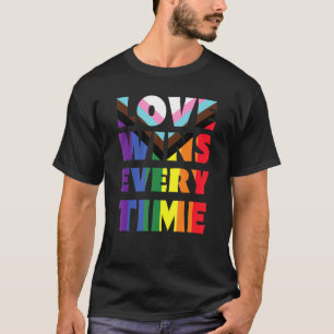 Love Wins Every Time Lgbtqia+ Rainbow Flag Gay Pri T-Shirt