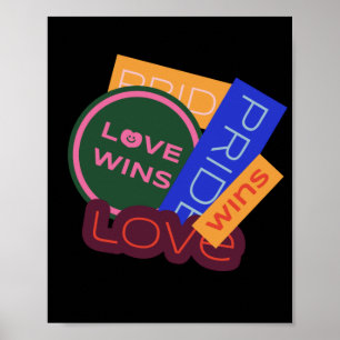 Love wins. Pride. Pride wins. LGBT+Pride Poster