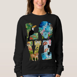 Love World Earth Day 2022 Planet Environment Anima Sweatshirt