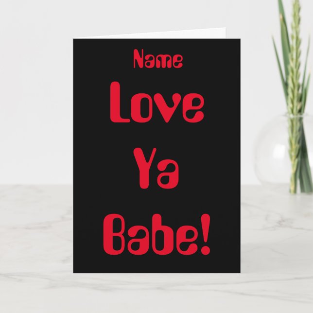 Love Ya Babe Red Black Valentines Day Card (Front)