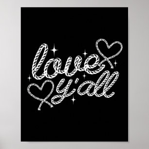 Love Y'all Western Cowgirl Cowboy Valentines Day X Poster