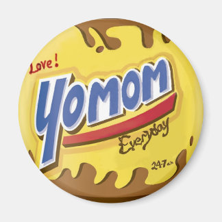 Love yo mum everyday 24/7 Funny & unique pop art Magnet