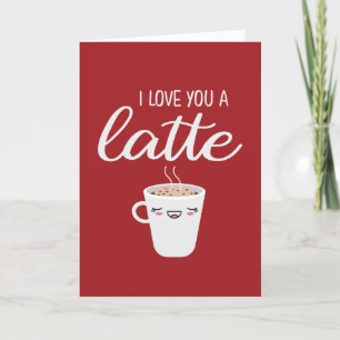 Love You A Latte Funny Coffee Pun Valentine's Day Holiday Card