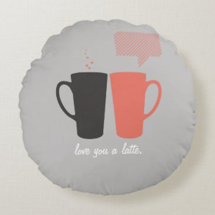"Love you a Latte" Valentine's Day Round Cushion