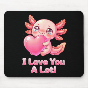Love You A Lotl Cute Pink Axolotl Heart Chibi Girl Mouse Pad