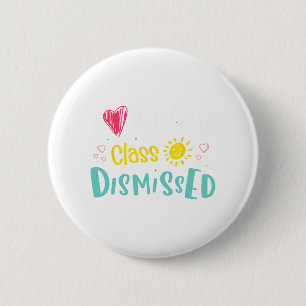 Love You All Cl Dismissed Last Day Of School Stude 6 Cm Round Badge