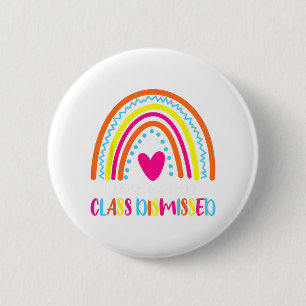 Love You All Cl Dismissed Last Day Of School Teach 6 Cm Round Badge