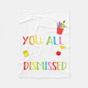 Love You All Cl Dismissed Last Day Of School Teach Fleece Blanket