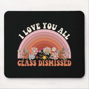 Love You All Cl Dismissed Retro Groovy Teacher Rai Mouse Pad