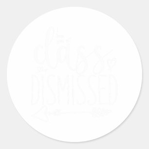 Love You All Cl Dismissed - Teacher Last Day Of Sc Classic Round Sticker