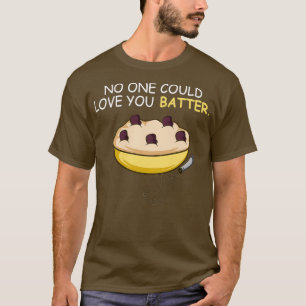 Love You Batter Flirt and Sweet Gift T-Shirt