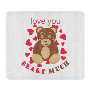 Love you beary much for Valentine's Day Cutting Board