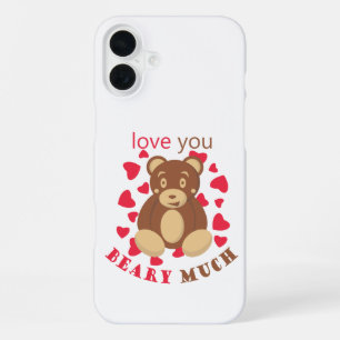 Love you beary much for Valentine's Day iPhone 16 Plus Case