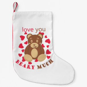 Love you beary much for Valentine's Day Small Christmas Stocking