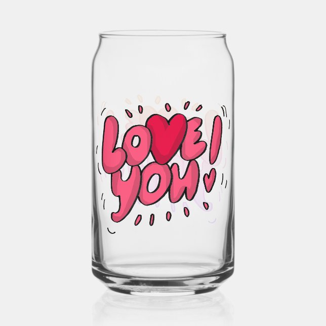Love You  Can Glass (Front)