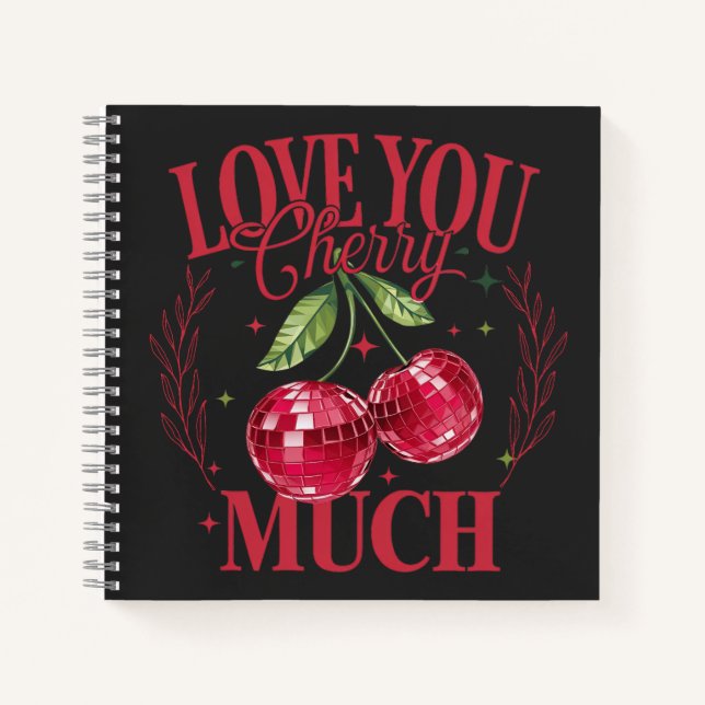 Love You Cherry Much Notebook (Front)