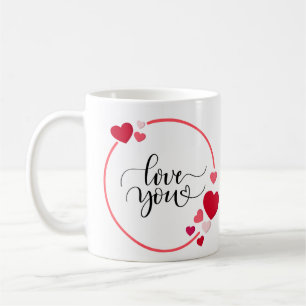 Love you  coffee mug