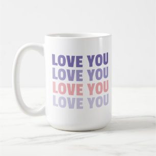 Love you coffee mug