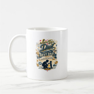 Love You Dad Best Dad Ever Vintage Design Coffee Mug