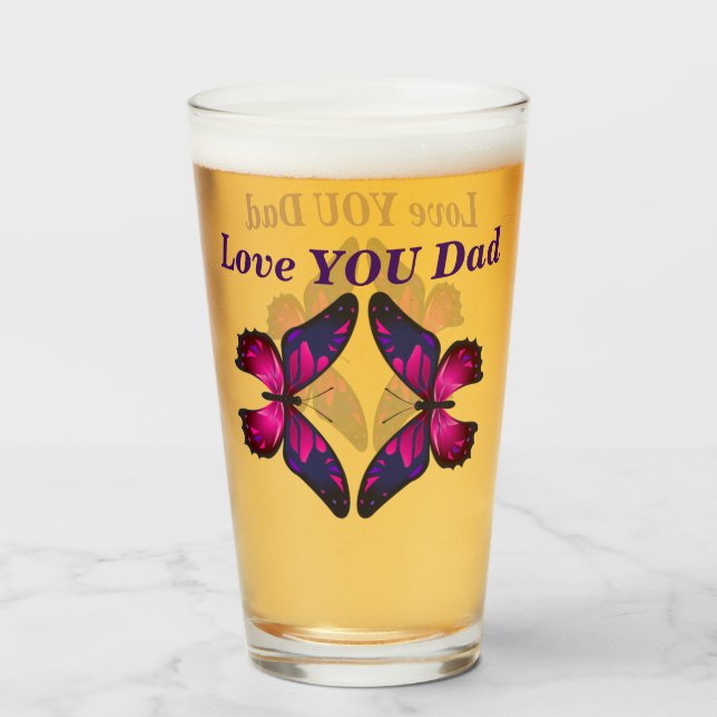 Love You Dad Butterfly Beer Glass Father's Day (Front Filled)