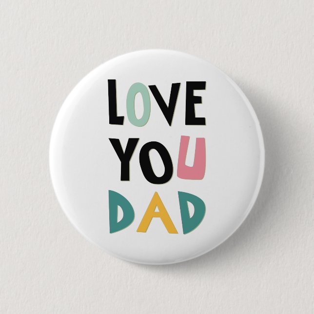 Love You Dad Button (Front)