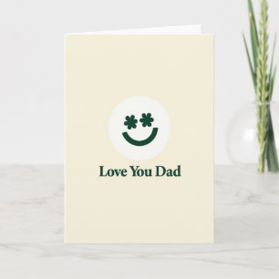 Love You Dad Clover Smile Card
