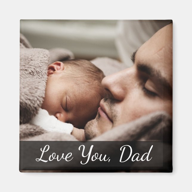 Love You, Dad, Father and Baby Photo Magnet (Front)