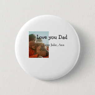 love you dad father's day add photo name simple 6 cm round badge