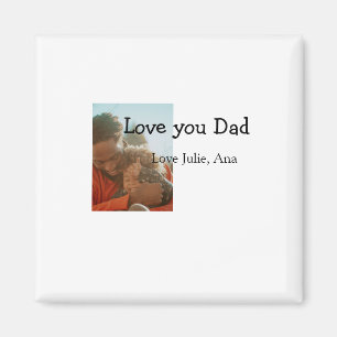 love you dad father's day add photo name simple magnet