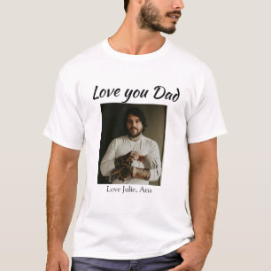 love you dad fathers day add photo name simple T-Shirt