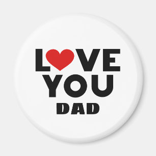 Love You Dad Magnet